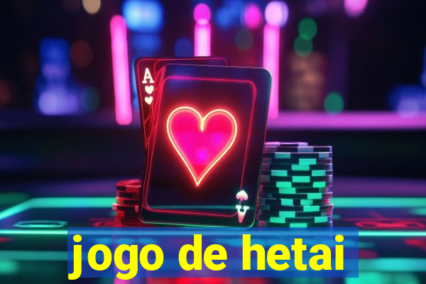 jogo de hetai